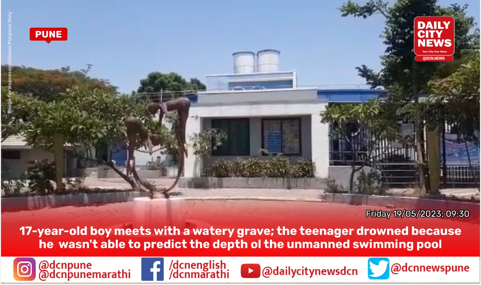 17-year-old boy meets with a watery grave; the teenager drowned because he  wasn't able to predict the depth ol the unmanned swimming pool