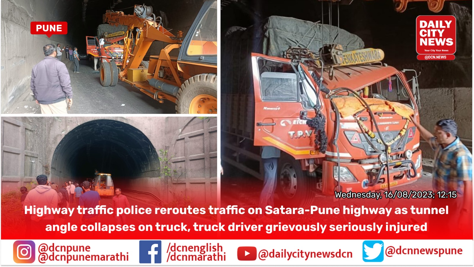 Highway traffic police reroutes traffic on Satara-Pune highway as tunnel angle collapses on truck, truck driver grievously seriously injured